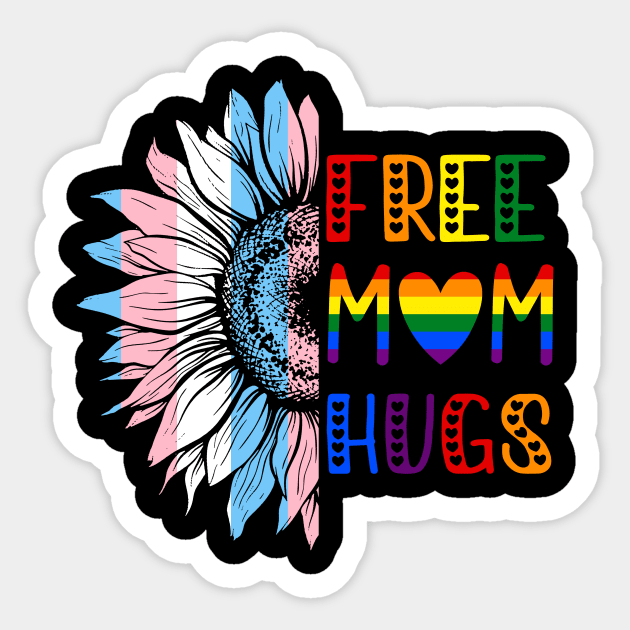 Free Mom Hugs LGBT LGBTQ Gay Pride Rainbow Sunflower Sticker by JoanaArtStore